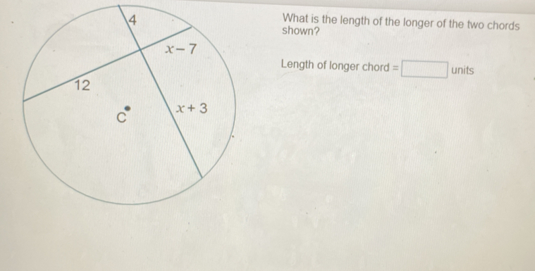 What is the length of the longer of the two chords shown? Length of longer chord =square units