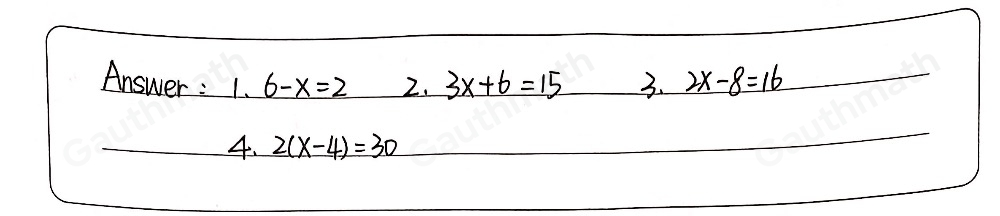 Translate the following into algebraic equation. 1. The difference between six and a number is two. 2. Three times a number increased by six is fifteen. 3. Eight less than twice a number is sixteen. 4. Thirty is equal to twice to twice a number decreased by four. 5. If four times a number is added to nine, the result is f