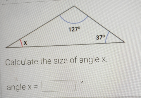 Calculate the size of angle x.. angle x=square °