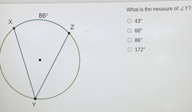What is the measure of angle Y ? 43 ° 68 ° 86 ° 172 °