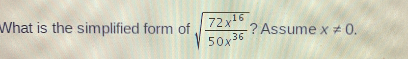 What is the simplified form of square root of frac 72x1650x36 ?Assume xneq 0