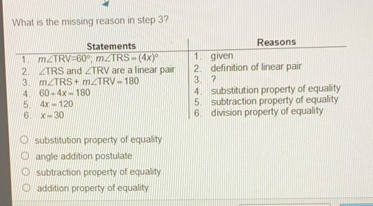 What is the missing reason in step 3? 1 2. 3. 4. 5. 6. substitution property of equality angle addition postulate subtraction property of equality addition property of equality