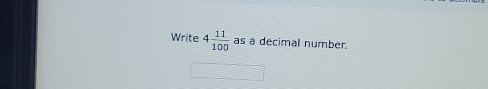 Write 4 11/100 as a decimal number.
