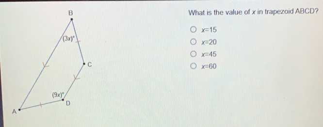 What is the value of x in trapezoid ABCD? x=15 x=20 x=45 x=60